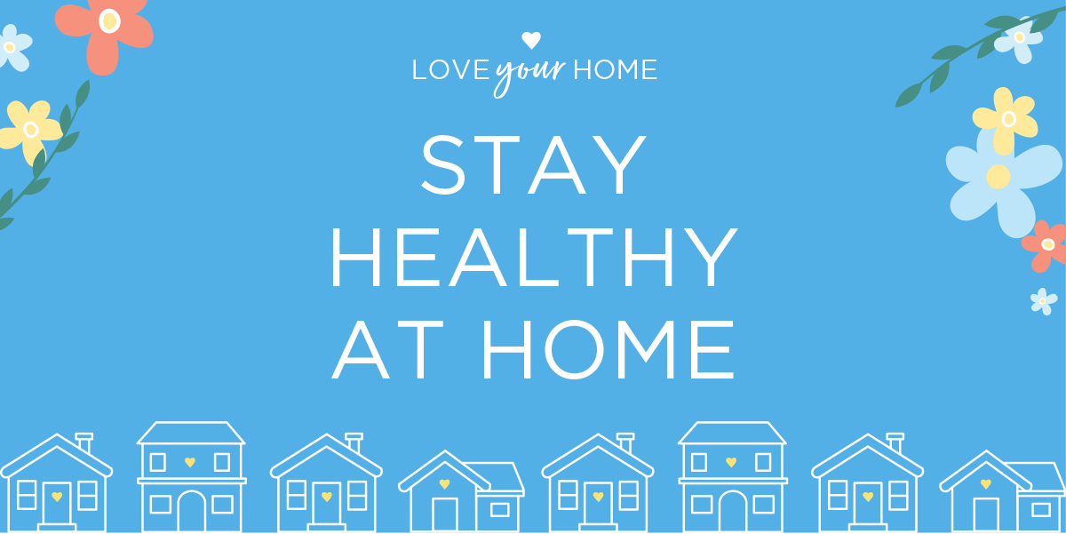 Love Your Home and Stay Healthy - main header